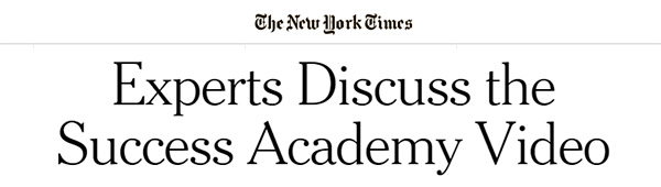 New York Times: Experts Discuss the Success Academy Video