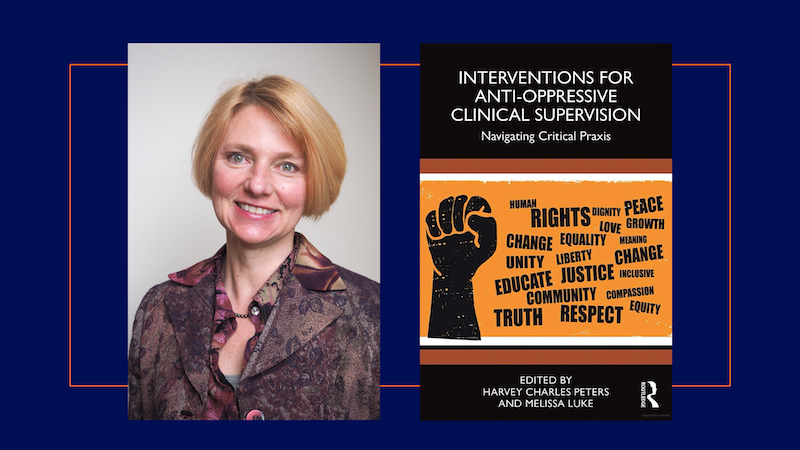 Melissa Luke and the book cover of Interventions for Anti-Oppressive Clinical Supervision