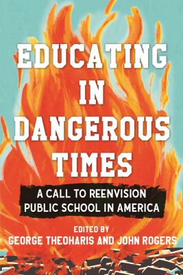 Book cover of Educating in Dangerous Times