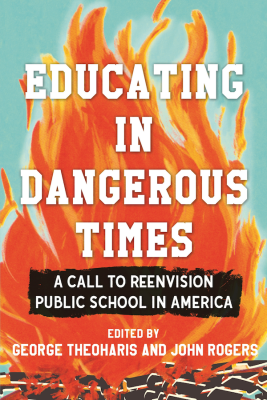 Cover of Educating in Dangerous Times